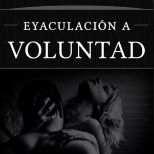 Eyaculación a Voluntad. (eBook)