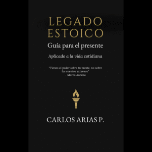 Legado Estoico: Guía para el presente. (eBook)