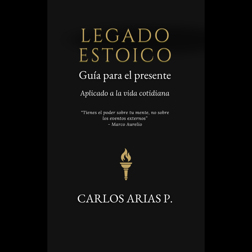 Legado Estoico: Guía para el presente. (eBook)