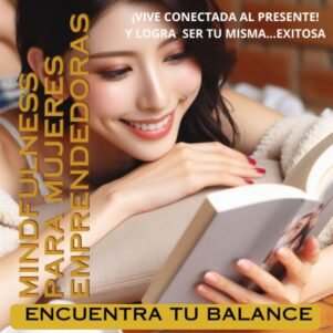 Mindfulness para Mujeres Emprendedoras: Encuentra tu Balance. (eBook)