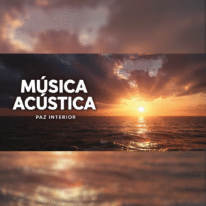 Música Acústica Relajante | Calma, Paz y Conexión Interior (Música)