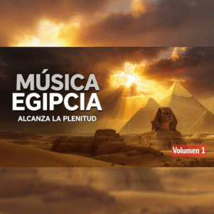 Música Egipcia Ancestral: Relajación y Control Interior Vol. 1 (Música)