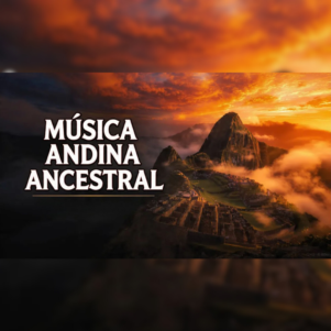 Música Andina Ancestral | Quena y Zampoña para Sanar, Paz y Energía Espiritual (Música)